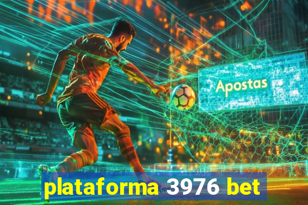 plataforma 3976 bet